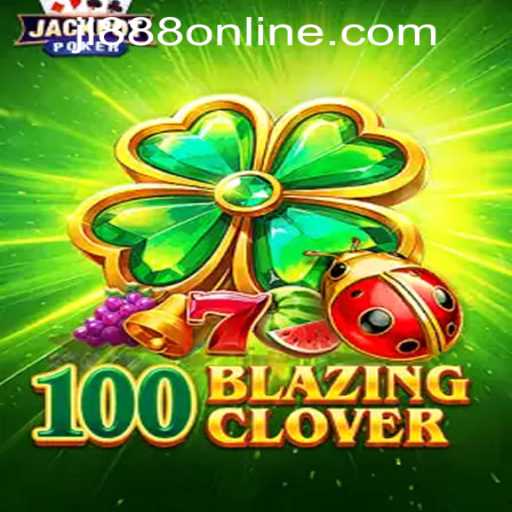 100BlazingClover: A Thrilling Experience at Jili888 Online Casino